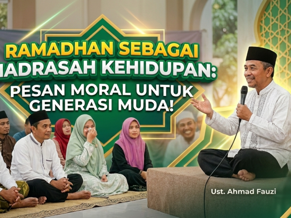 Ramadhan Sebagai Madrasah Kehidupan: Pesan Moral Tausiyah untuk Generasi Muda di Masjid An-Nuur Gresik