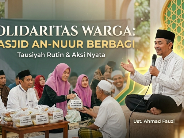 Masjid An-Nuur Gelar Tausiyah Rutin, Ajak Warga Perkuat Solidaritas di Bulan Berkah