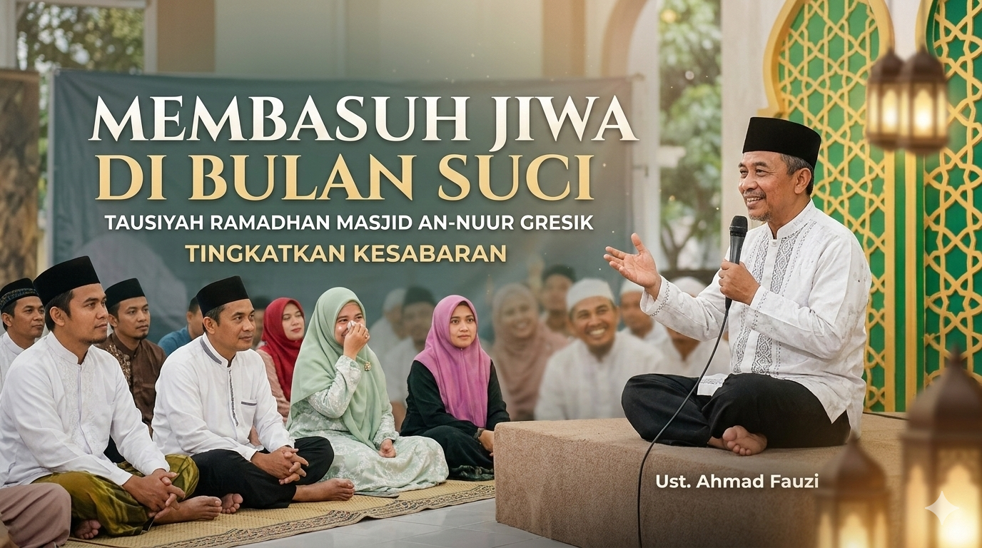 Membasuh Jiwa di Bulan Suci: Tausiyah Ramadhan Masjid An-Nuur Ajak Jamaah Tingkatkan Kesabaran